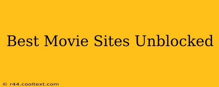 Best Movie Sites Unblocked