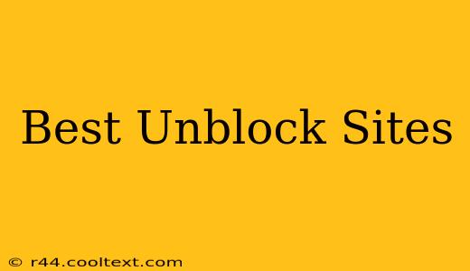 Best Unblock Sites