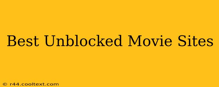 Best Unblocked Movie Sites