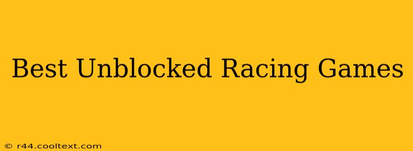 Best Unblocked Racing Games