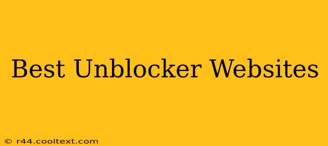 Best Unblocker Websites