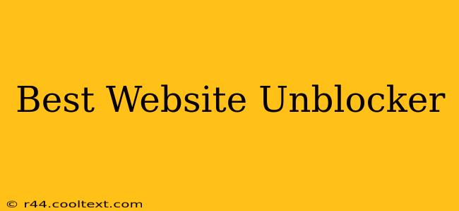 Best Website Unblocker