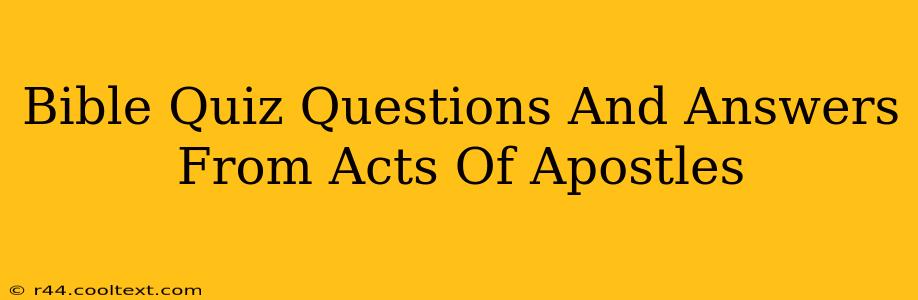 Bible Quiz Questions And Answers From Acts Of Apostles