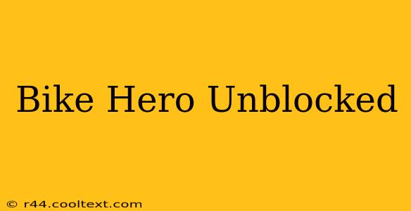 Bike Hero Unblocked