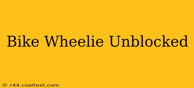 Bike Wheelie Unblocked