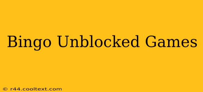 Bingo Unblocked Games