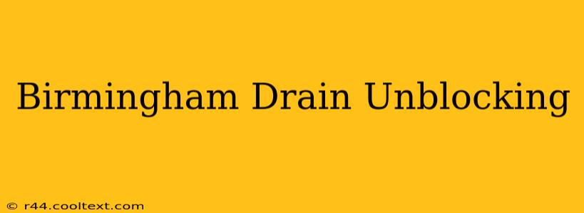 Birmingham Drain Unblocking