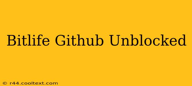 Bitlife Github Unblocked