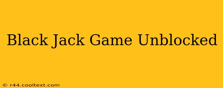 Black Jack Game Unblocked