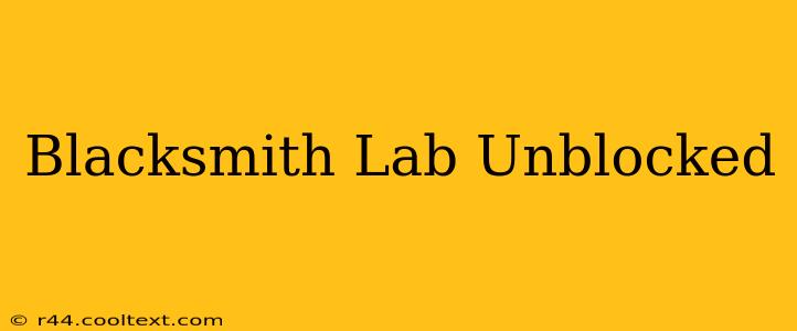 Blacksmith Lab Unblocked