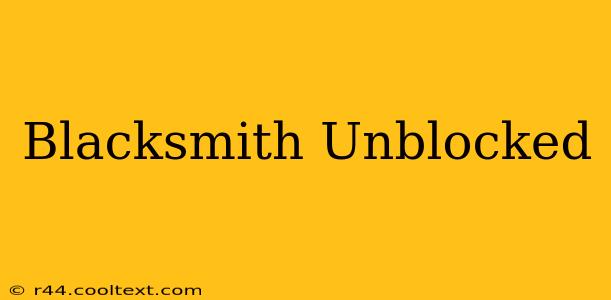 Blacksmith Unblocked