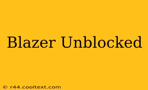 Blazer Unblocked