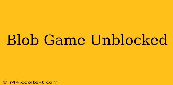 Blob Game Unblocked