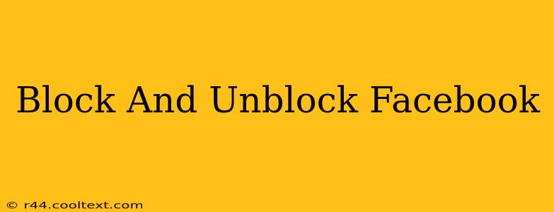 Block And Unblock Facebook