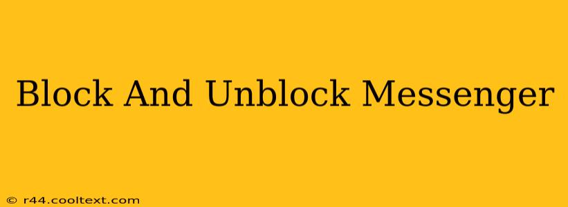 Block And Unblock Messenger