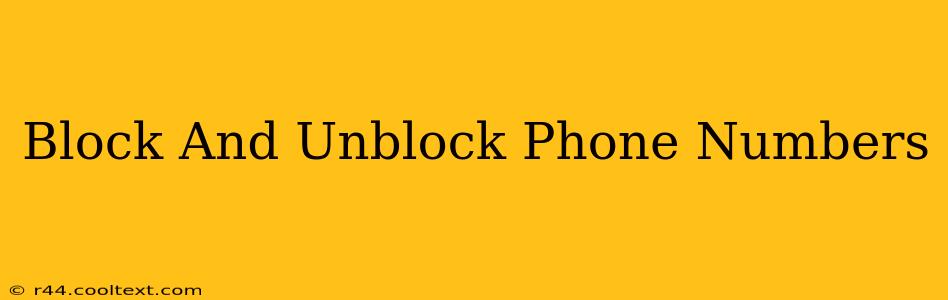 Block And Unblock Phone Numbers