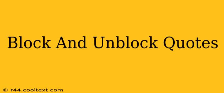 Block And Unblock Quotes