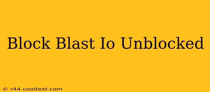 Block Blast Io Unblocked