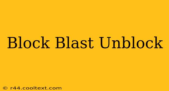 Block Blast Unblock