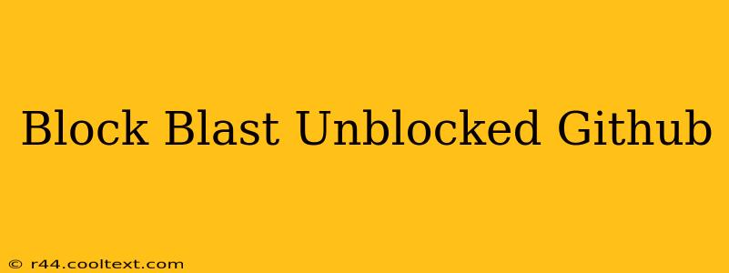 Block Blast Unblocked Github