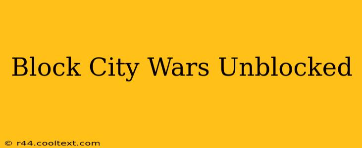 Block City Wars Unblocked