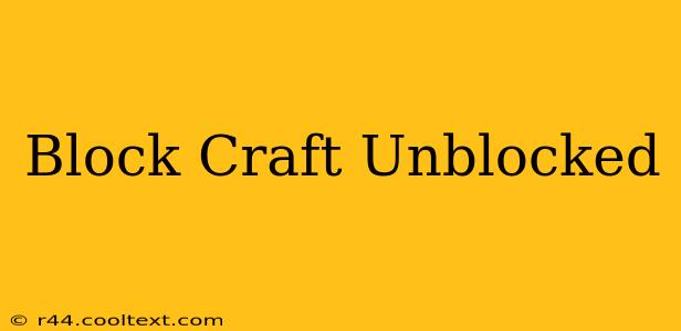 Block Craft Unblocked