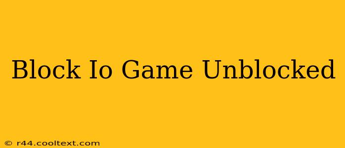 Block Io Game Unblocked