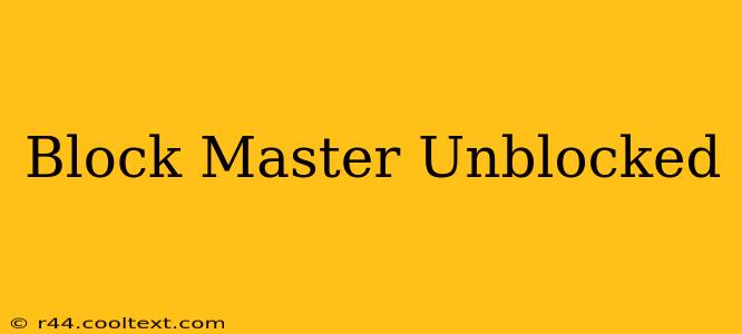 Block Master Unblocked