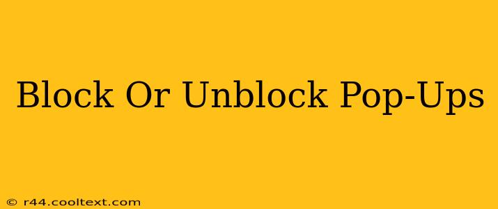 Block Or Unblock Pop-Ups