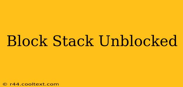 Block Stack Unblocked