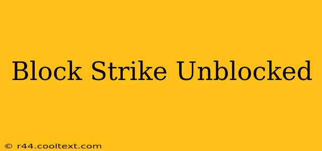 Block Strike Unblocked