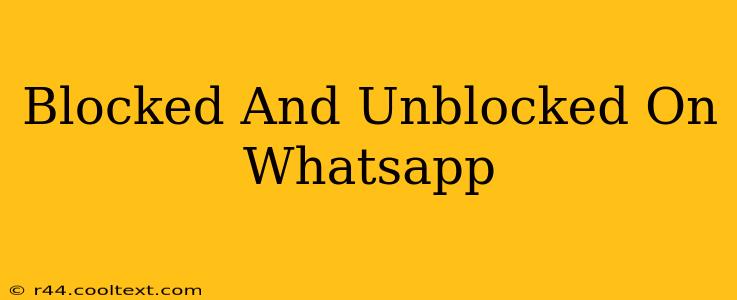 Blocked And Unblocked On Whatsapp