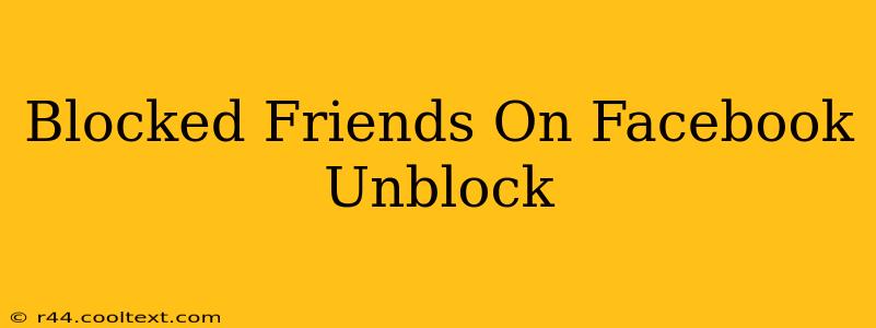 Blocked Friends On Facebook Unblock