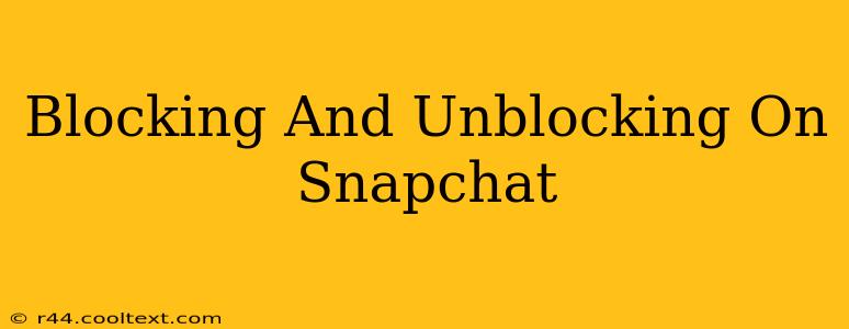 Blocking And Unblocking On Snapchat