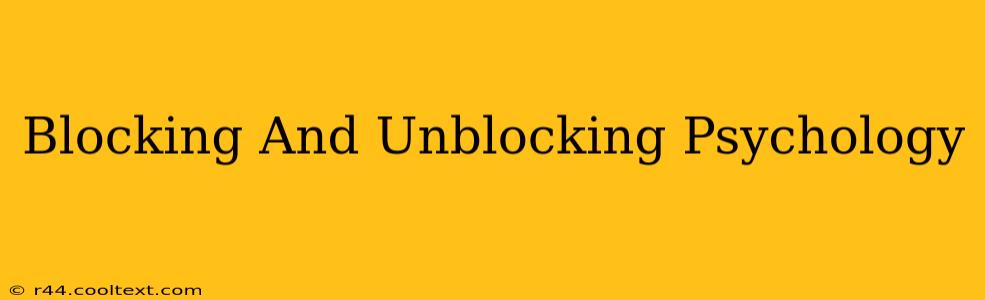 Blocking And Unblocking Psychology