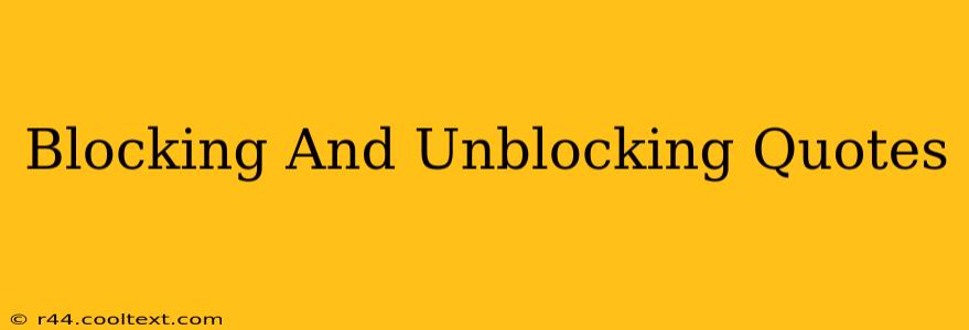 Blocking And Unblocking Quotes