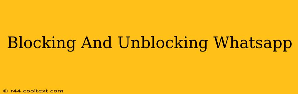 Blocking And Unblocking Whatsapp