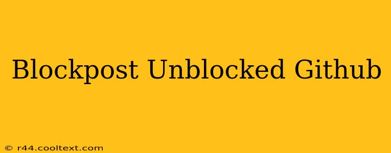 Blockpost Unblocked Github