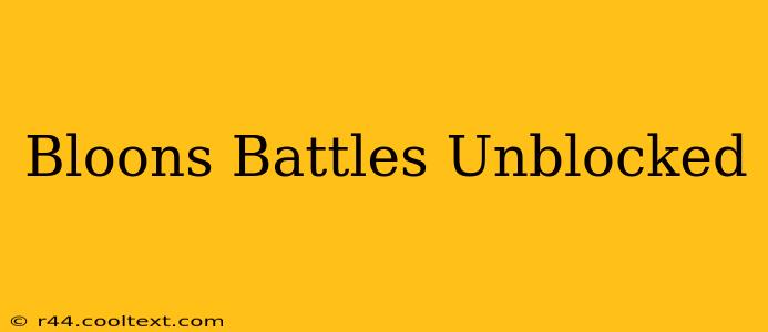 Bloons Battles Unblocked