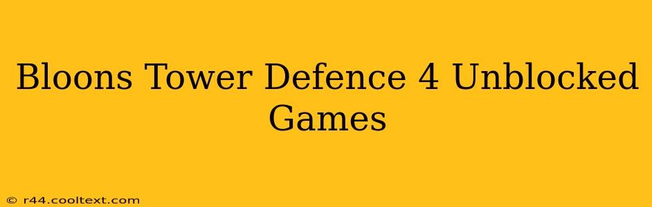 Bloons Tower Defence 4 Unblocked Games