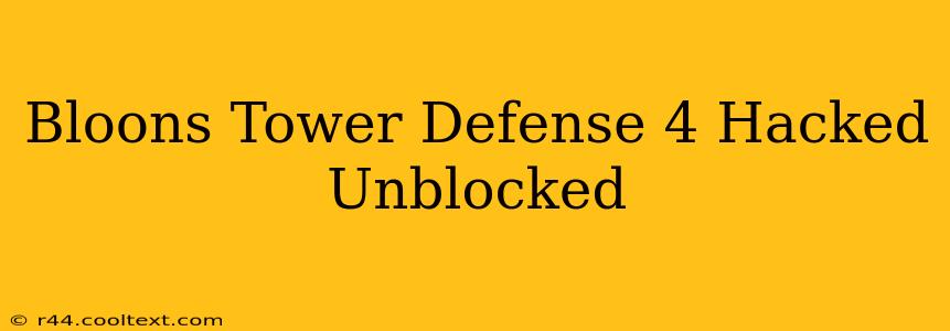 Bloons Tower Defense 4 Hacked Unblocked