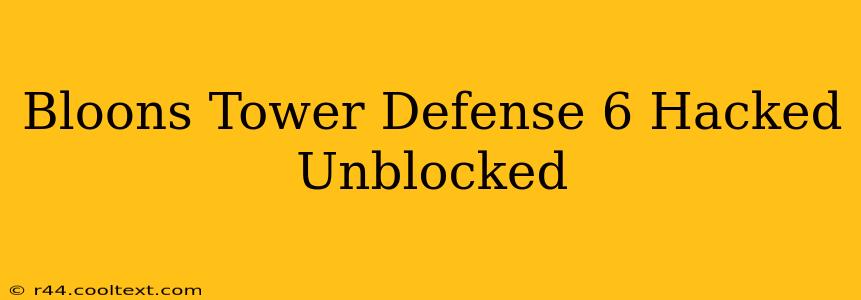 Bloons Tower Defense 6 Hacked Unblocked