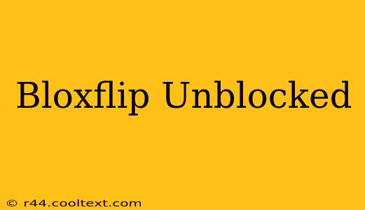 Bloxflip Unblocked