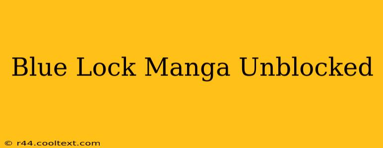 Blue Lock Manga Unblocked