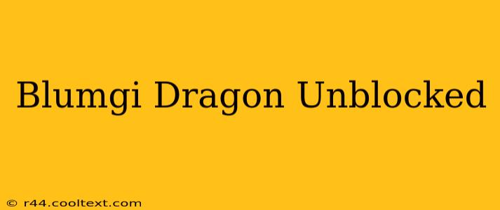 Blumgi Dragon Unblocked