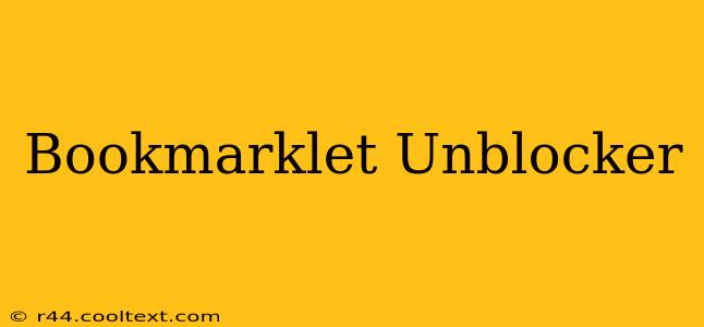 Bookmarklet Unblocker