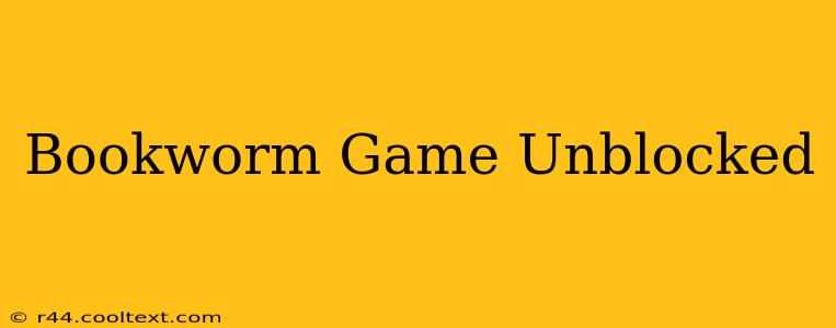 Bookworm Game Unblocked