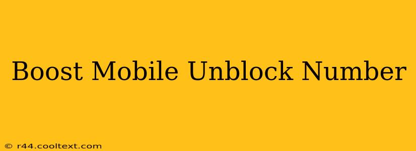 Boost Mobile Unblock Number