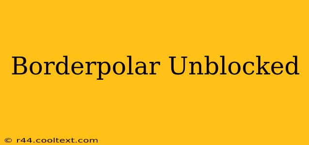 Borderpolar Unblocked