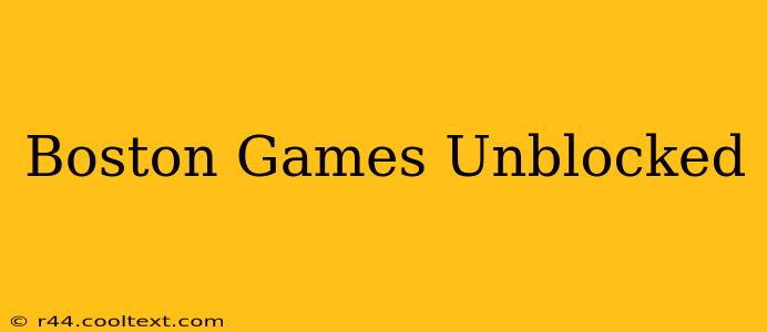 Boston Games Unblocked